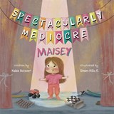 Spectacularly Mediocre Maisey - Kalee Boisvert - 9781069649553