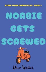 Norbie Gets Screwed - Dave Walker - 9781069682819
