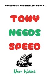 Tony Needs Speed - Dave Walker - 9781069682833