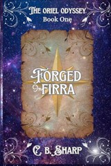 Forged in Firra - C. B. Sharp - 9781069748508
