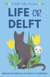 Life or Delft - Brook Peterson ; Sarah M Stephen - 9781069749604