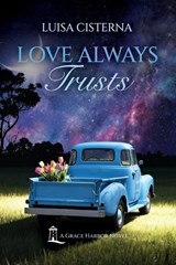 Love Always Trusts - Luisa Cisterna - 9781069834706
