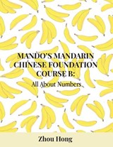 Mando's Mandarin Chinese Foundation Course B - Zhou Hong - 9781069880413