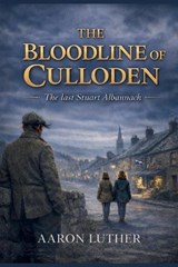 The Bloodline of Culloden - Aaron Luther - 9781069927910