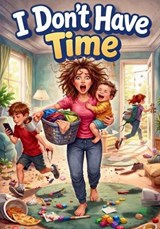 I Don't Have Time - Advo Cat - 9781069956835