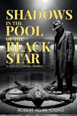 Shadows In The Pool Of The Black Star - Robert Allan Young - 9781069985477