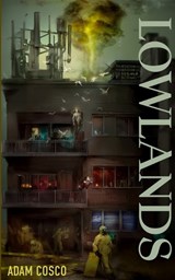 Lowlands - Adam Cosco - 9781069999351