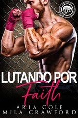 Lutando por Faith - Aria Cole ; Mila Crawford - 9781071555408