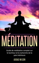 Méditation - Adidas Wilson ; Maximus Wilson - 9781071578162