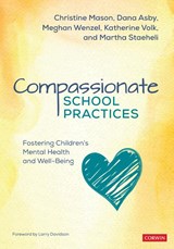 Compassionate School Practices - MASON ; ASBY,  Dana ; Wenzel, Meghan ; Volk, Katherine T. - 9781071820490