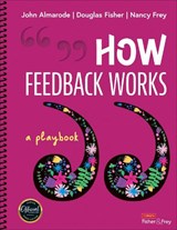 How Feedback Works - John T. Almarode ; Douglas Fisher ; Nancy Frey - 9781071859094