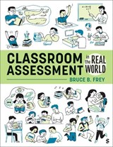 Classroom Assessment in the Real World - Bruce B. Frey - 9781071882030