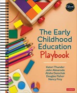 The Early Childhood Education Playbook - Kateri Thunder ; John T. Almarode ; Alisha Demchak ; Douglas Fisher - 9781071886526