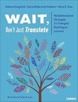 Wait, Don’t Just Translate - Andrea Honigsfeld ; Carrie McDermott Goldman ; Maria G. Dove - 9781071989425