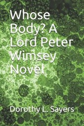 Whose Body? A Lord Peter Wimsey Novel