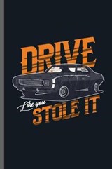 Drive like you stole it - Carl Thomas - 9781072416425