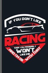 If you don't like Racing Then you Probably Won't Like Me ...and I'm ok with that - Carl Thomas - 9781072416616