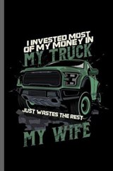 I invested most of my money in my truck just wastes the rest My Wife - Carl Thomas - 9781072416661