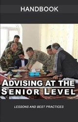 Advising at the Senior Level - United States Army - 9781072674597