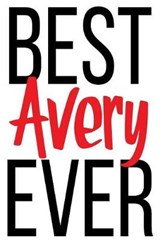 Best Avery Ever - Avery Avery - 9781072770152