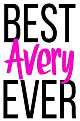 Best Avery Ever - Avery Avery - 9781072771562