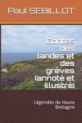 Contes des landes et des greves (annote et illustre) - Paul Sebillot - 9781073324347