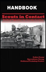 Scouts In Contact: Tactical Vignettes For Cavalry Leaders - United States Army - 9781074844608