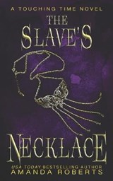 The Slave's Necklace - Amanda Roberts - 9781075324819