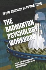 The Badminton Psychology Workbook - Danny Uribe Masep - 9781075586743