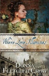 Where Love Illumines - Donna Fletcher Crow - 9781075615993