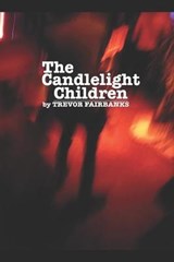 The Candlelight Children - Trevor Fairbanks - 9781076931535
