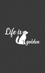 Life Is Golden - Golden Golden - 9781077070592
