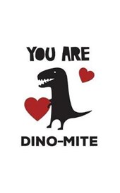 You Are Dino-Mite