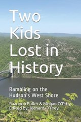 Two Kids Lost in History - Shannon Fuller ; Megan O'Prey ; Richard O'Prey - 9781077234543