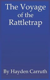The Voyage of the Rattletrap - Hayden Carruth - 9781077510142