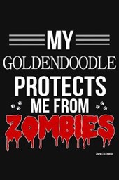 My Goldendoodle Protects Me From Zombies 2020 Calender