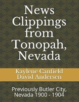 News Clippings from Tonopah, Nevada - David Andersen ; Kaylene Canfield - 9781081024413