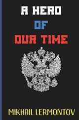 A Hero of Our Time - Mikhail Lermontov - 9781081290337