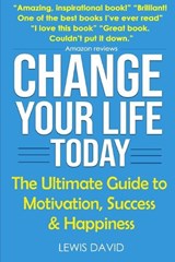 Change Your Life Today - Lewis David - 9781081293239