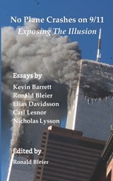 No Plane Crashes on 9/11 - Exposing the Illusion - Carl Lesnor ; Nicholas Lysson ; Kevin Barrett - 9781081412869