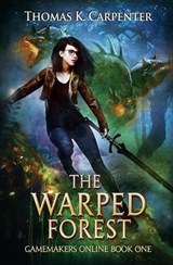 The Warped Forest - Thomas K Carpenter - 9781081563721