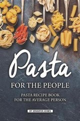 Pasta for the People - Jennifer Jones - 9781082507151