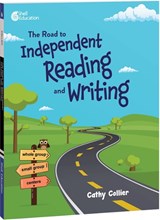 The Road to Independent Reading and Writing - Cathy Collier - 9781087631509