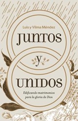 Juntos Y Unidos - Luis Enrique MeNdez Montan ; M - 9781087746104