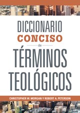 Diccionario Conciso de Términos Teológicos - Christopher W. Morgan - 9781087756677