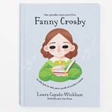 Fanny Crosby: La Niña Que No Veía, Pero Ayudó Al Mundo a Cantar - Laura Caputo-Wickham - 9781087783994