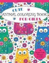 Cute Animal Coloring Book for Girls - Creative Coloring - 9781087814094