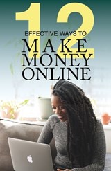 12 Effective Ways To Make Money Online - GRIFFIN,  Michael A - 9781087885339
