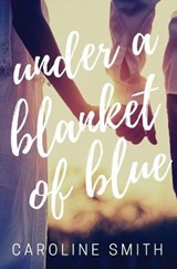 Under a Blanket of Blue - SMITH,  Caroline - 9781087894751