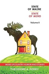State of Maine, State of Mind Volume II - PERRY,  Theodore A - 9781087905983